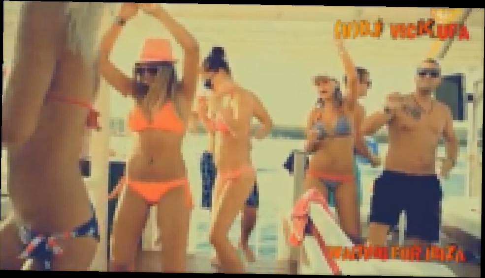 Видеоклип DJ Vick Ufa - Waiting For Ibiza vol.2