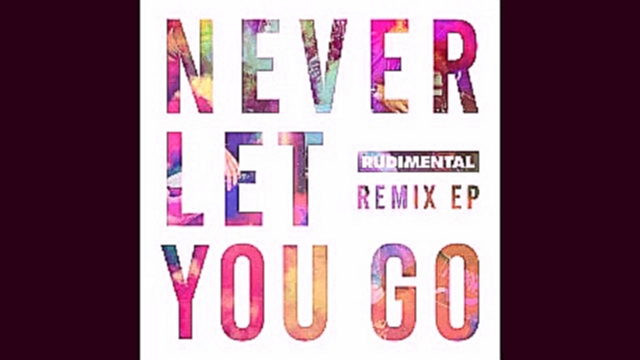 Видеоклип Rudimental feat. Foy Vance - Never Let You Go (Weiss Remix)