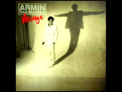 Видеоклип Armin Van Buuren Mirage 2010 - Feels So Good (Ft. Nadia Ali)(KillerBean)