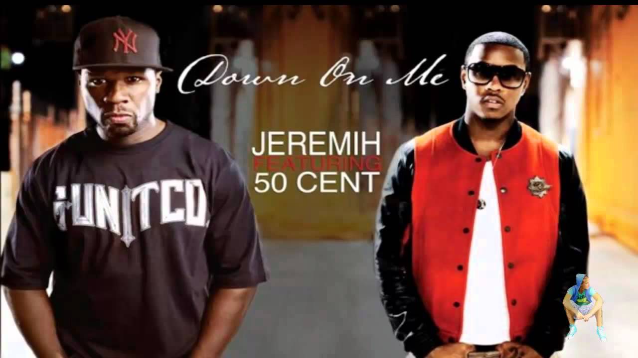 Put it down on me | 50 cent ft. Jeremih