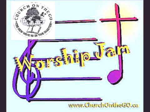Видеоклип Church On The GO: Worship Jam -