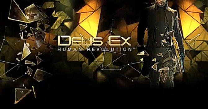 Видеоклип Прохождение Deus Ex Human Revolution #1 НАЧАЛО