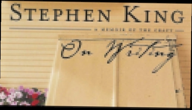 Видеоклип Stephen King - On Writing - A Memoir of the Craft [ Autobiography. The Writer  ] 