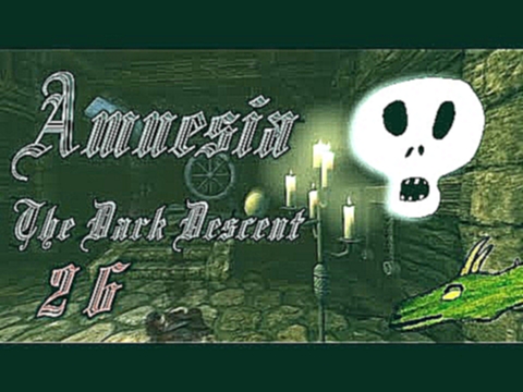 Видеоклип Amnesia: The Dark Descent #26 | TO BE OR NOT TO BE?