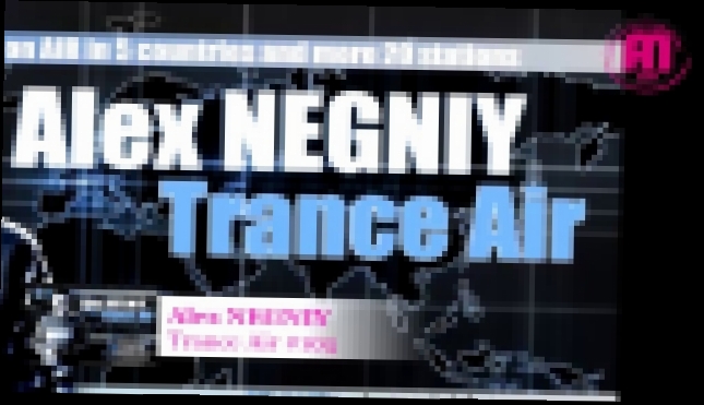 Видеоклип OUT NOW : Alex NEGNIY - Trance Air - Edition #105
