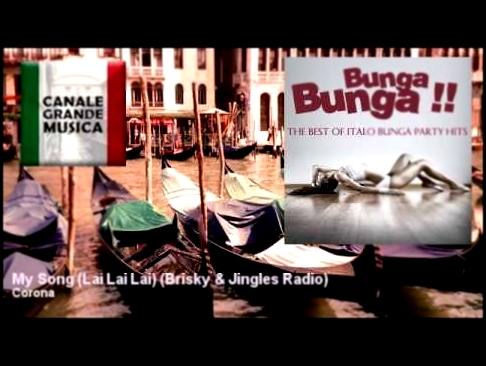 Видеоклип Corona - My Song (Lai Lai Lai) - Brisky & Jingles Radio