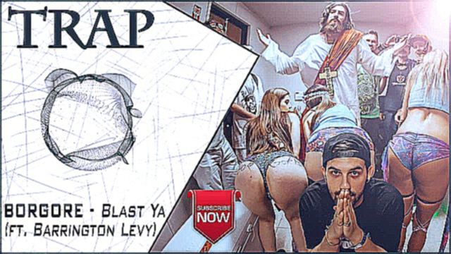 Видеоклип Borgore - Blast Ya (ft. Barrington Levy) | New Trap Music 2016 |