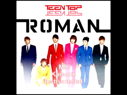 Видеоклип Teen Top - No More Perfume On You (MR Karaoke Instrumental)