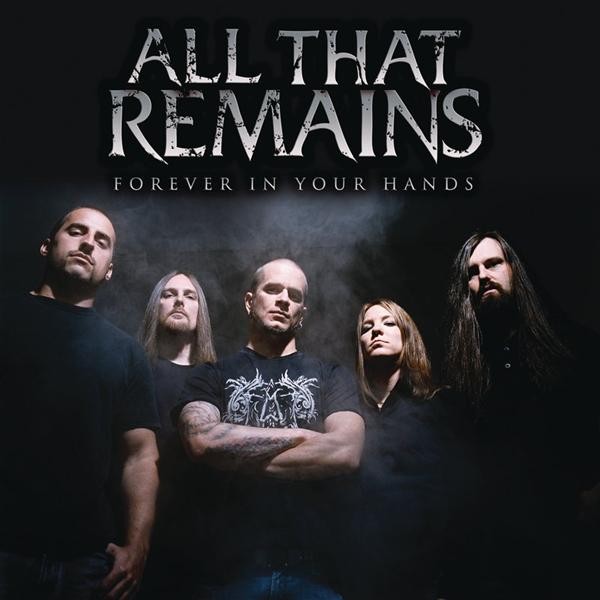 Forever in your hands | All That Remains