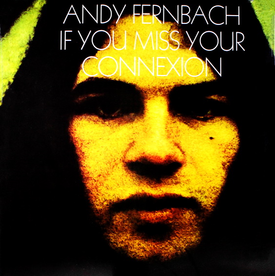 Andy Fernbach - If You Miss Your Connexion (1969)