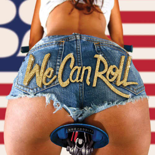 We Can Roll | Bad Rabbits