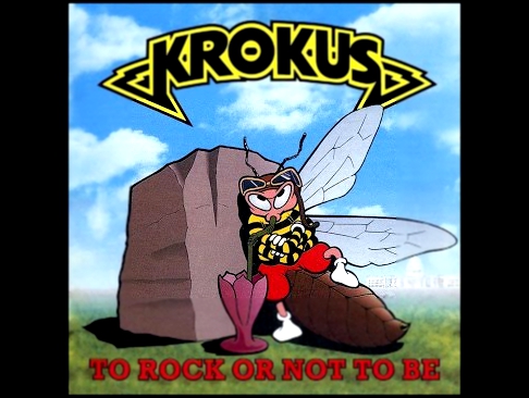 Видеоклип KROKUS To Rock or Not to Be (Full Album)