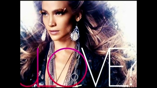 Видеоклип Jennifer Lopez – Love? (album preview+download)