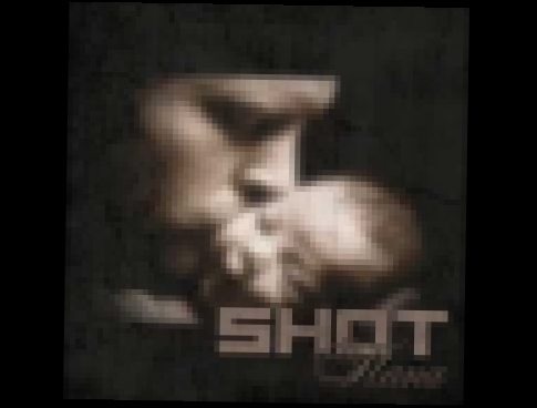 Видеоклип Shot - Папа