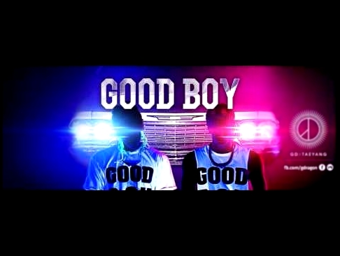 Видеоклип [Mp3 DL(320Kbps)] GD X TAEYANG GOOD BOY