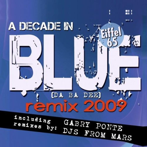 Blue 2009 | Eiffel 65