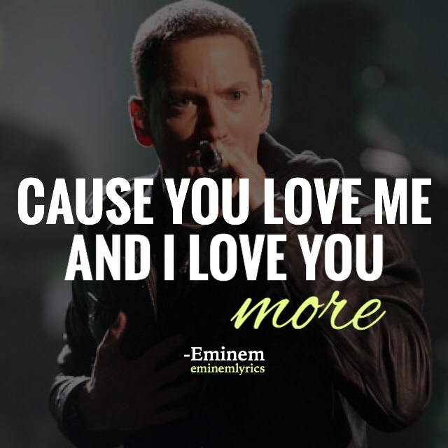 I love you more | Eminem