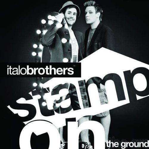 Stamp On The Ground | Italobrothers