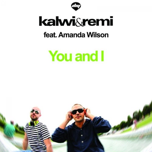 You & I | Kalwi and Remi feat Amanda Wilson