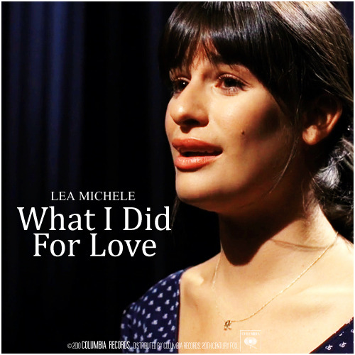 What I did for love | Lea Michele