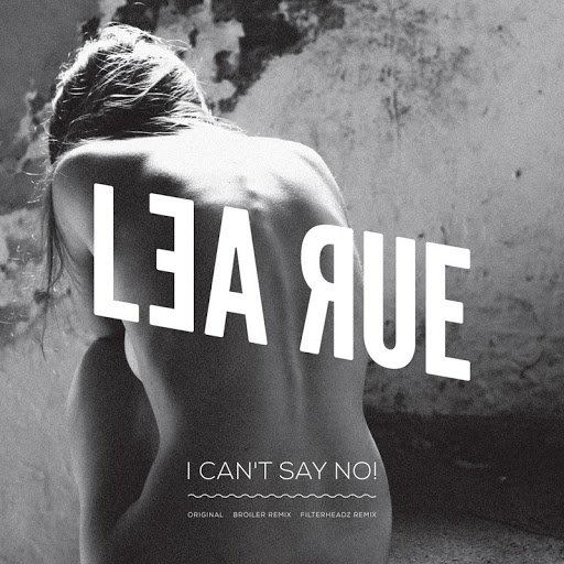 I Can't Say No Broiler Remix | Lea Rue