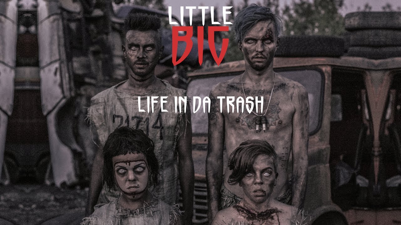 Life in da Trash | LITTLE BIG  and DIE ANTWOORD