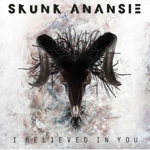 I Believed in You | Skunk Anansie