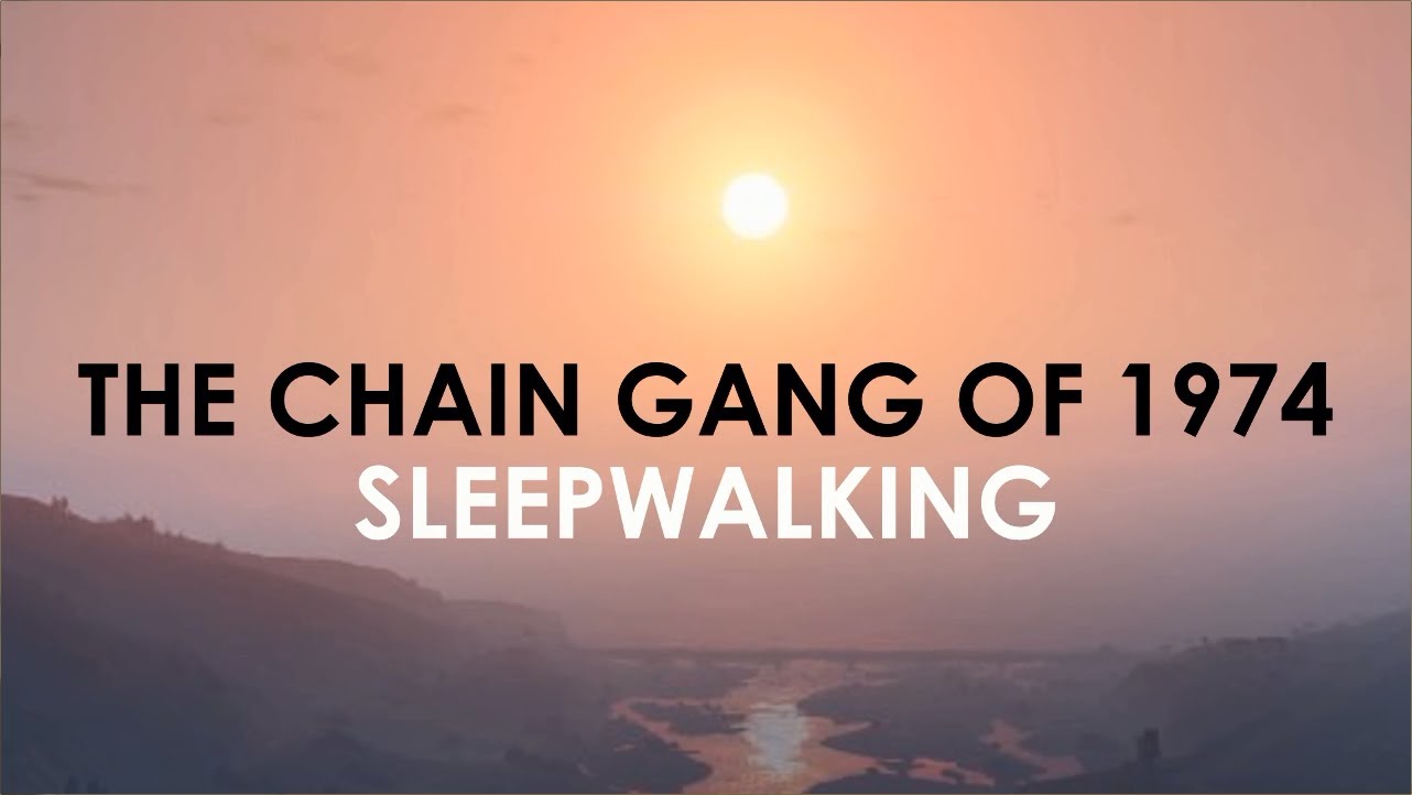 Sleepwalking OST GTA 5 | The Chain Gang Of 1974