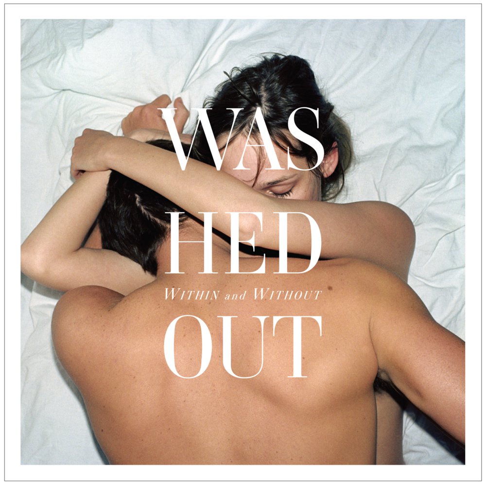 You and I | Washed Out