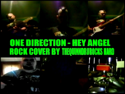 Видеоклип One Direction - Hey Angel (Rock cover by TheQuinnDruRocks Hard)