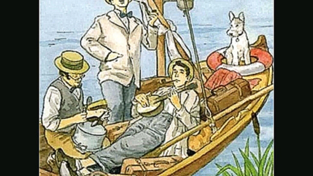 Видеоклип Джером К. Джером - Трое в лодке, не считая собаки [ Юмористическая повесть. Аудиоспектакль ] 