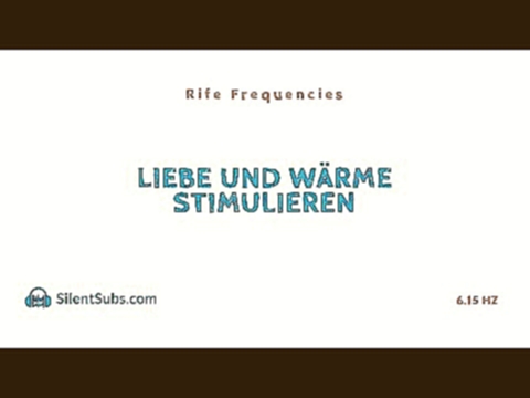 Видеоклип Liebe und Wärme stimulieren | 6.15Hz | Rife Frequencies (Frequenz Therapie)