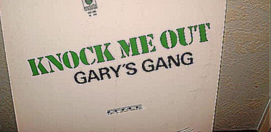Видеоклип GARY 'S  GANG    -     KNOCK  ME OUT   (VERSION INSTRUMENTAL)