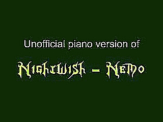 Видеоклип Nightwish - Nemo ( piano version )