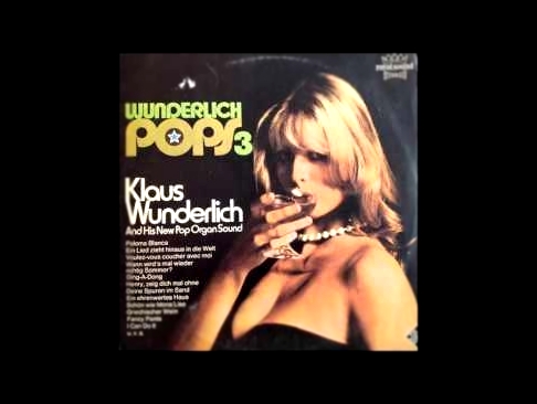 Видеоклип Klaus Wunderlich ‎– Wunderlich Pops 3 1975 (full album)