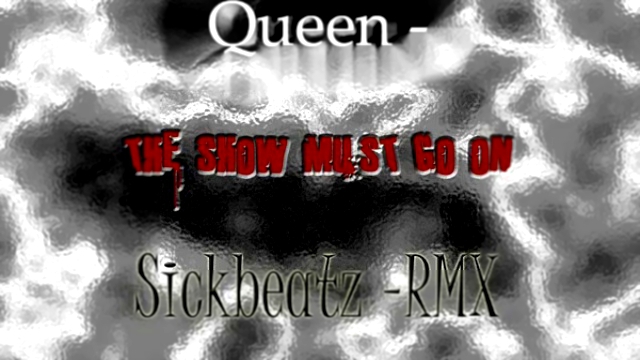 Видеоклип Queen - The Show Must Go On Sickbeatz Instrumental Remix