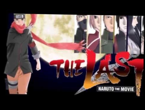 Видеоклип Naruto's Official Song from The Last: Itsu No Hi Ni Mo