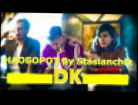 Видеоклип DK–Ну че ты ft. Sovergon НАОБОРОТ By Stasianchik