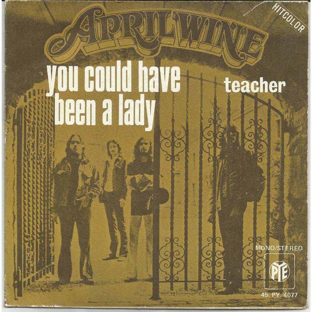 You Could Have Been A Lady | April Wine