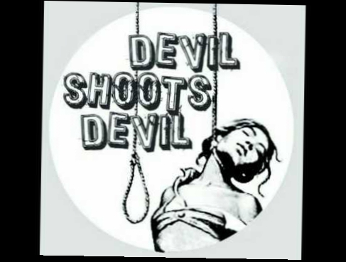 Видеоклип Devil Shoots Devil - Ты мой герой