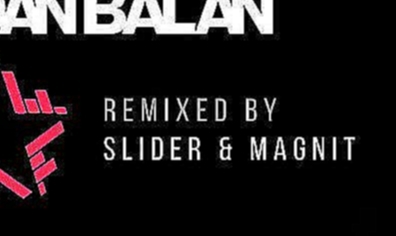 Видеоклип Dan Balan vs. Slider & Magnit - Funny Love (Remix)