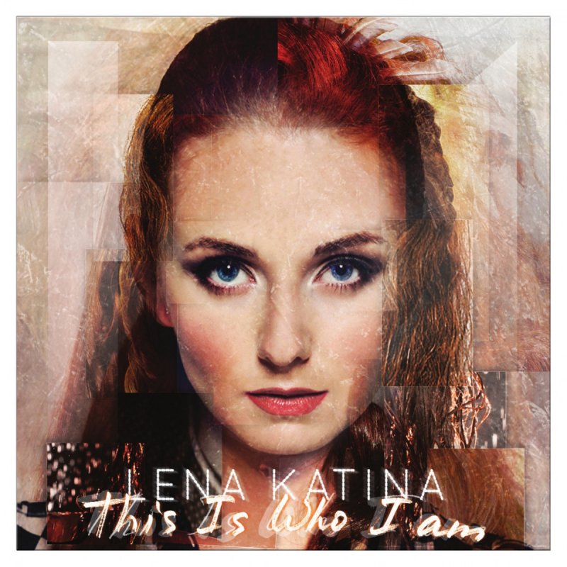 Я - это я This Is Who I  Am | Lena Katina