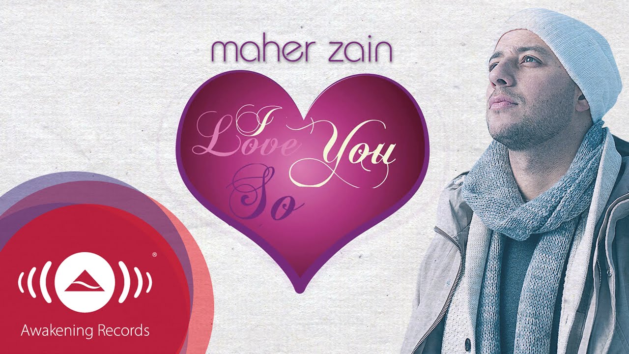 I Love You So | Maher Zain