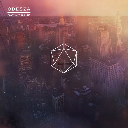 Say My Name feat. Zyra | ODESZA