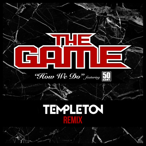 How We Do Templeton Remix | The Game