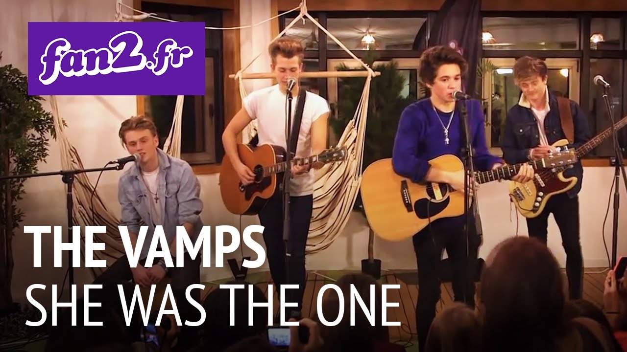 she was the one live | The Vamps