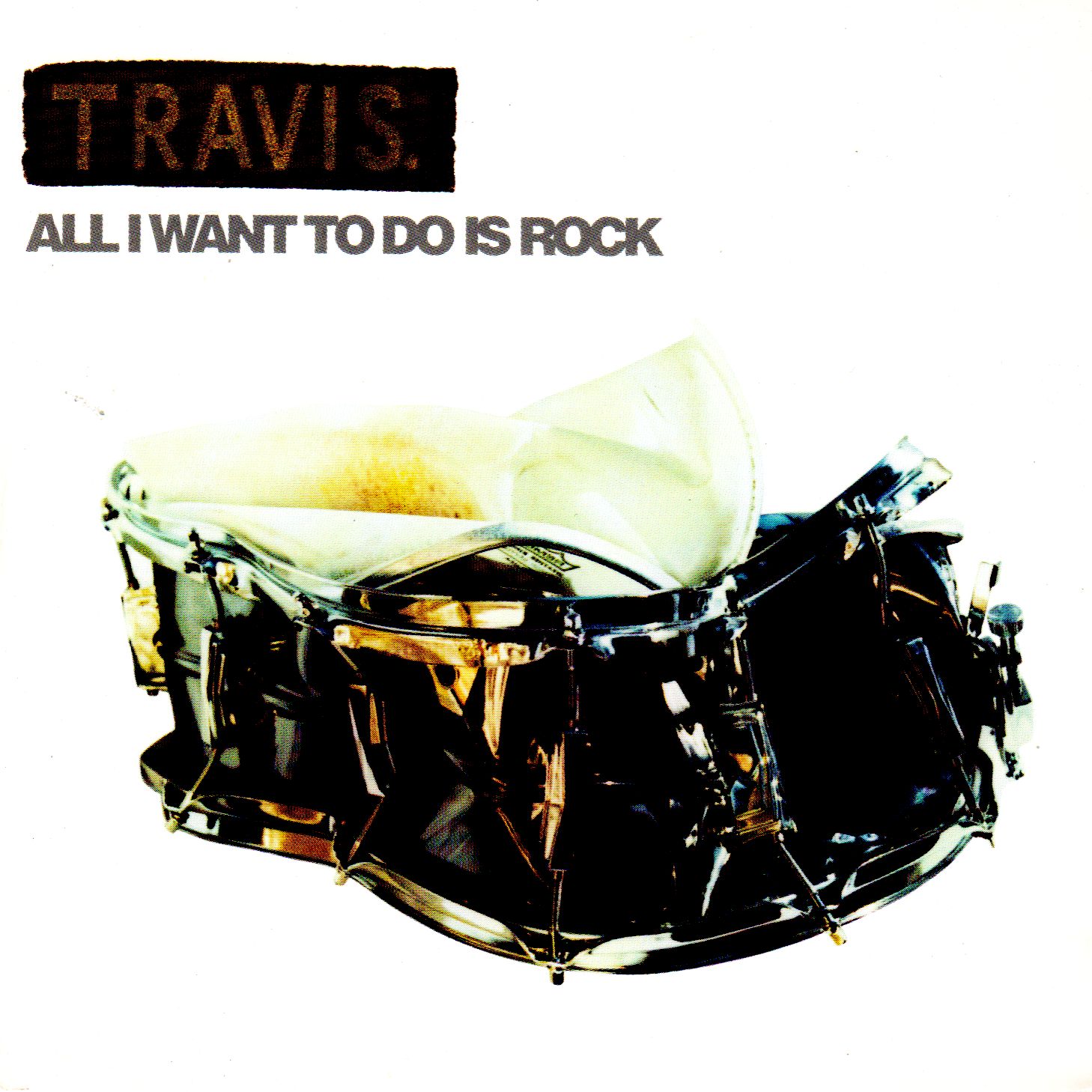 All I want to do is rock | Travis