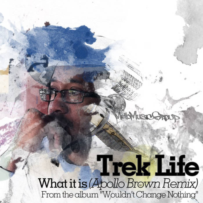 What It Is Apollo Brown Remix | Trek Life