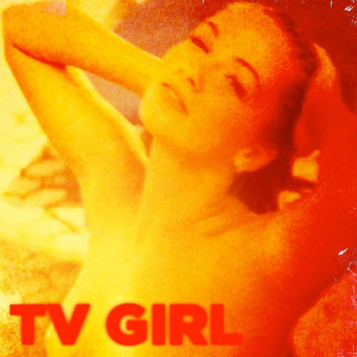 If You Want It | TV Girl