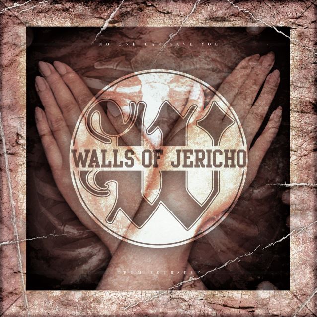 No One Can Save You From Yourself | Walls Of Jericho